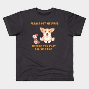 Pet Me First Before You Play Online Game Kids T-Shirt